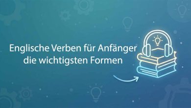 Englische Verben Fuer Anfaenger Die Wichtigsten Formen