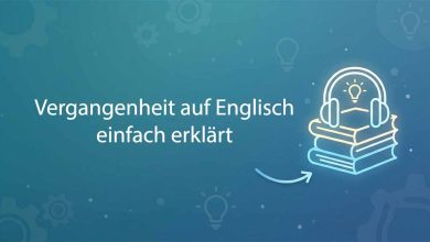 Vergangenheit Auf Englisch Einfach Erklaert